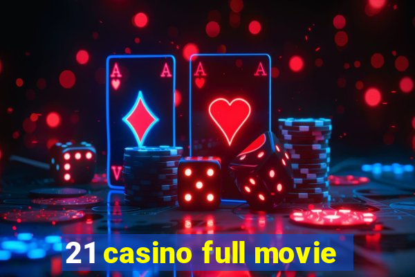 21 casino full movie