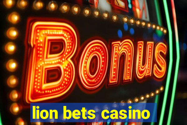 lion bets casino