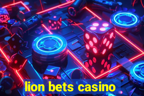 lion bets casino