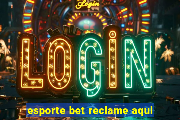 esporte bet reclame aqui