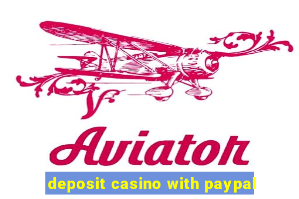 deposit casino with paypal