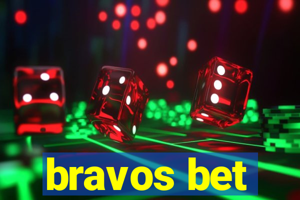 bravos bet