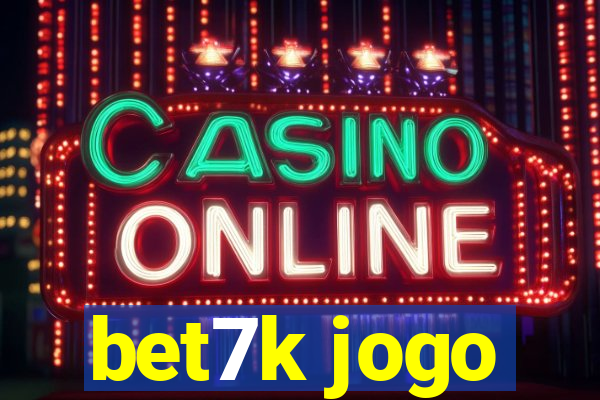 bet7k jogo