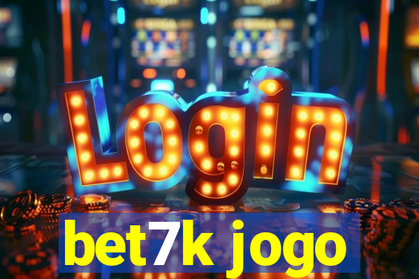 bet7k jogo