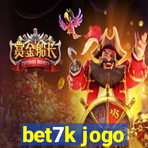 bet7k jogo