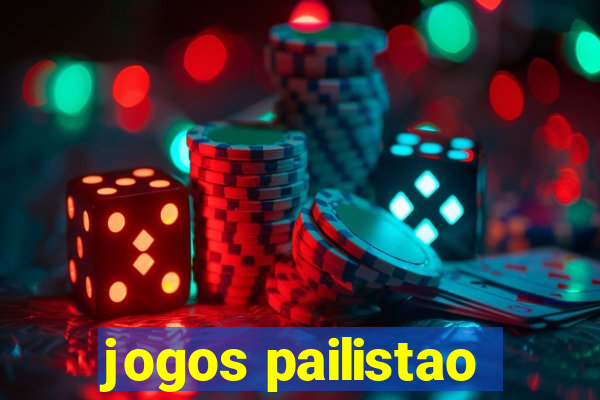 jogos pailistao