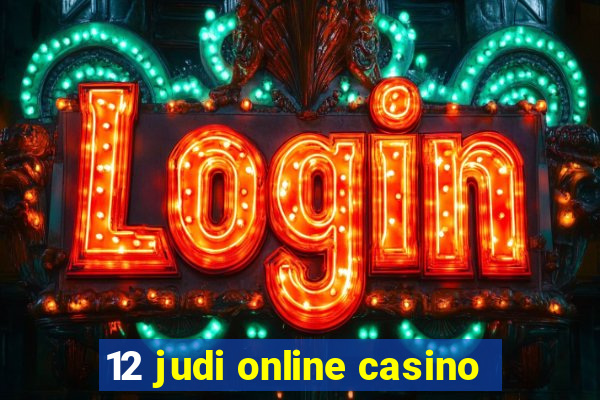 12 judi online casino