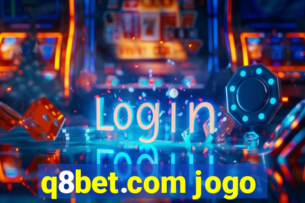 q8bet.com jogo