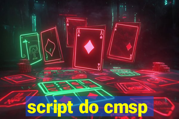 script do cmsp