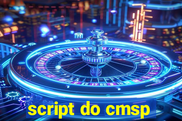 script do cmsp