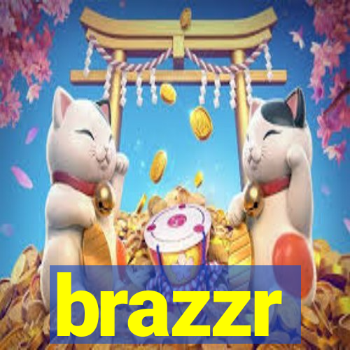 brazzr