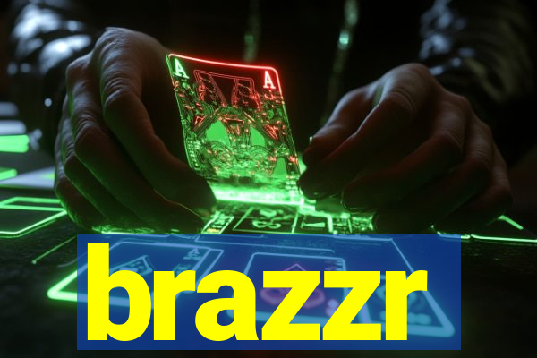 brazzr