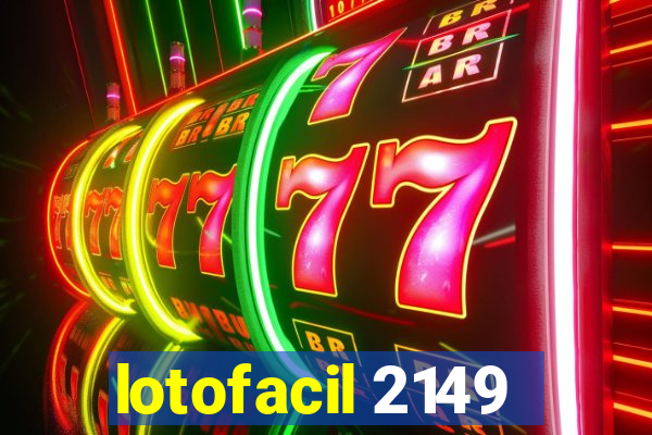 lotofacil 2149