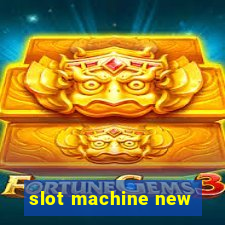 slot machine new