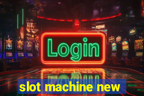 slot machine new