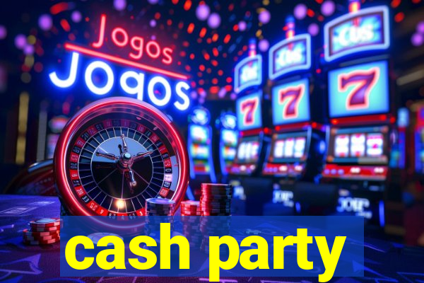 cash party