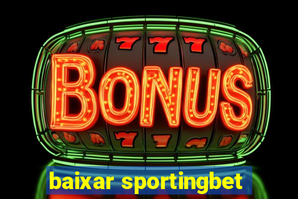 baixar sportingbet