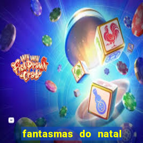 fantasmas do natal passado, presente e futuro fantasma do passado