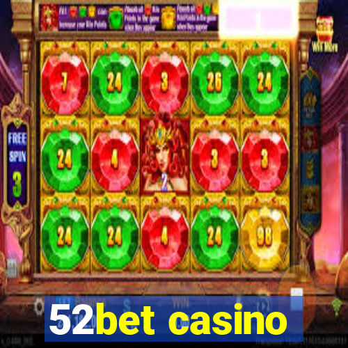 52bet casino