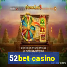 52bet casino