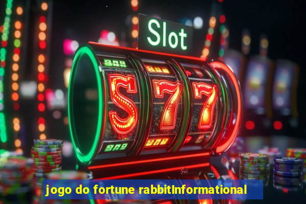 jogo do fortune rabbitInformational