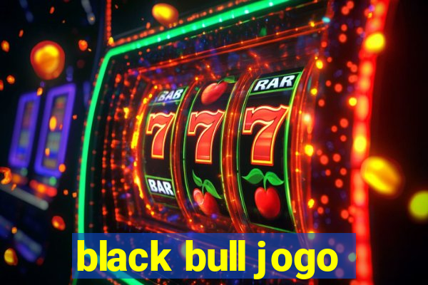 black bull jogo