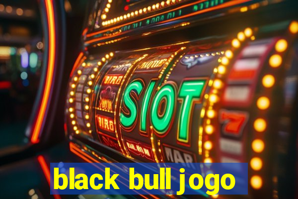 black bull jogo