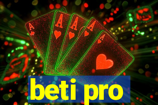 beti pro