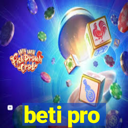 beti pro