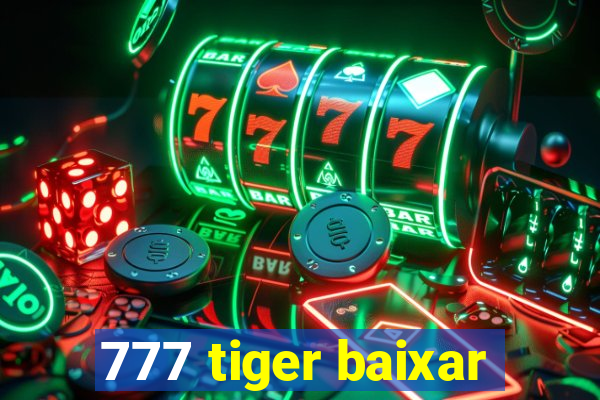 777 tiger baixar