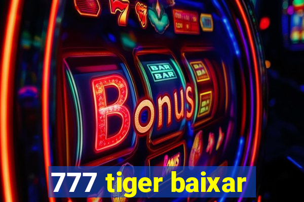 777 tiger baixar