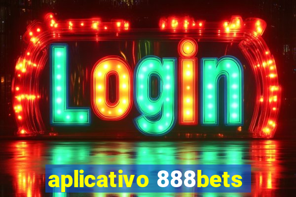 aplicativo 888bets