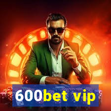 600bet vip