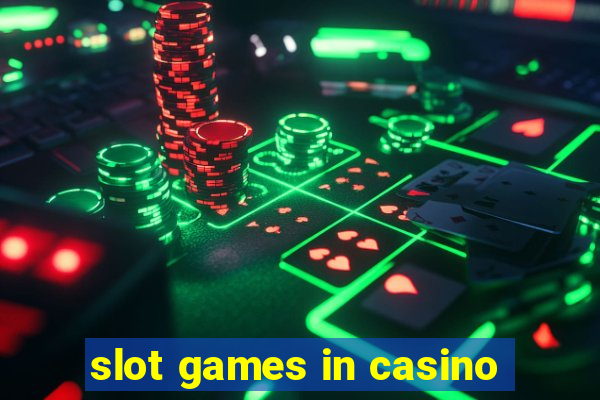 slot games in casino