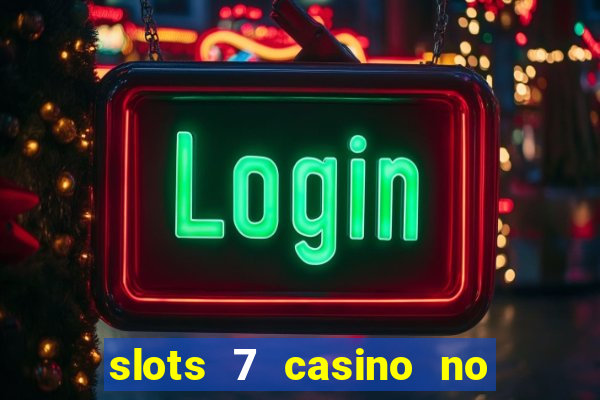 slots 7 casino no deposit bonus code