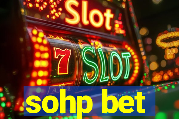 sohp bet