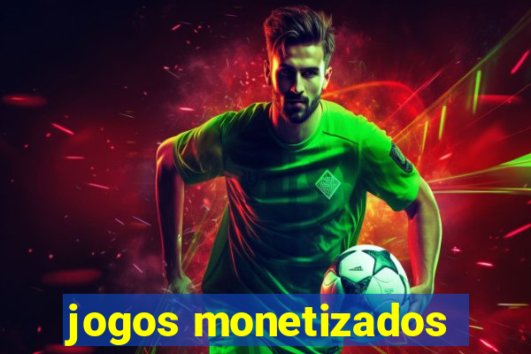 jogos monetizados