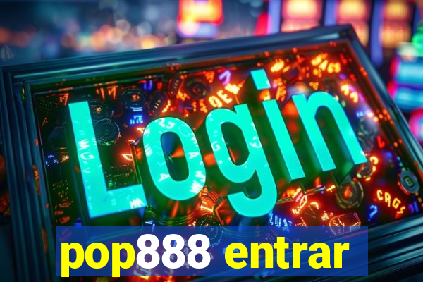 pop888 entrar