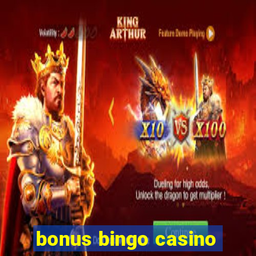 bonus bingo casino