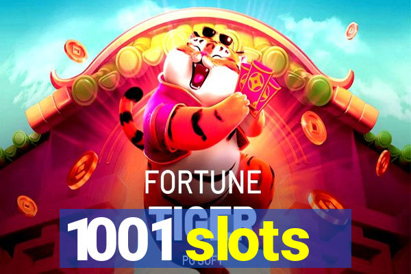 1001 slots