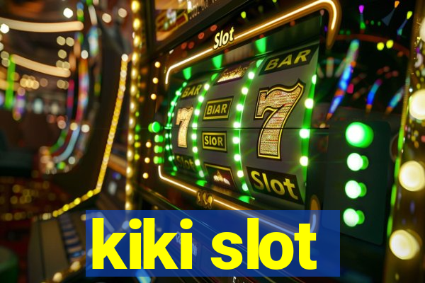 kiki slot