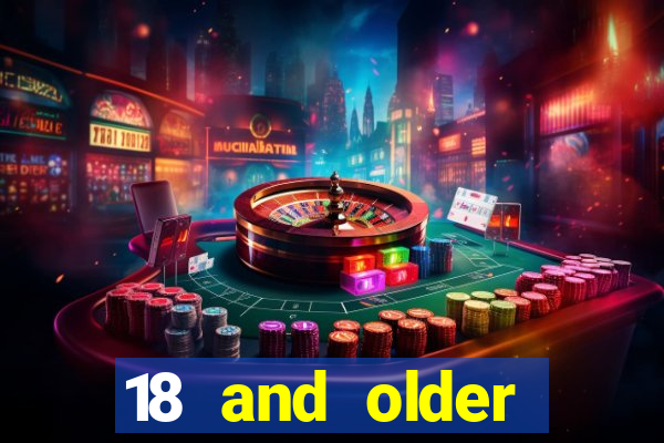 18 and older casinos in california