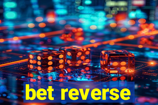 bet reverse