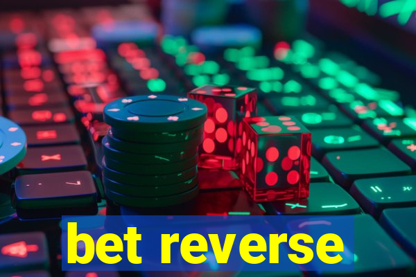 bet reverse