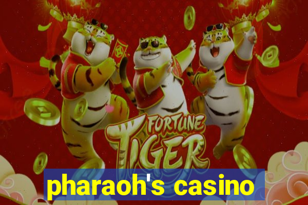 pharaoh's casino