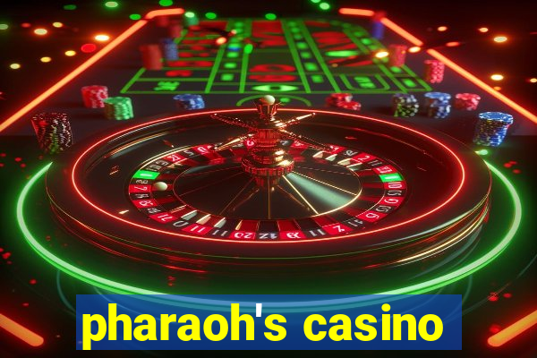 pharaoh's casino