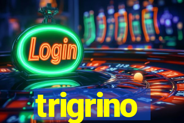 trigrino