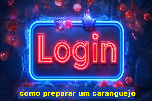 como preparar um caranguejo