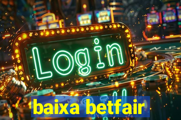 baixa betfair