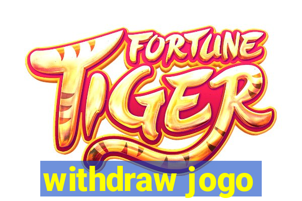 withdraw jogo